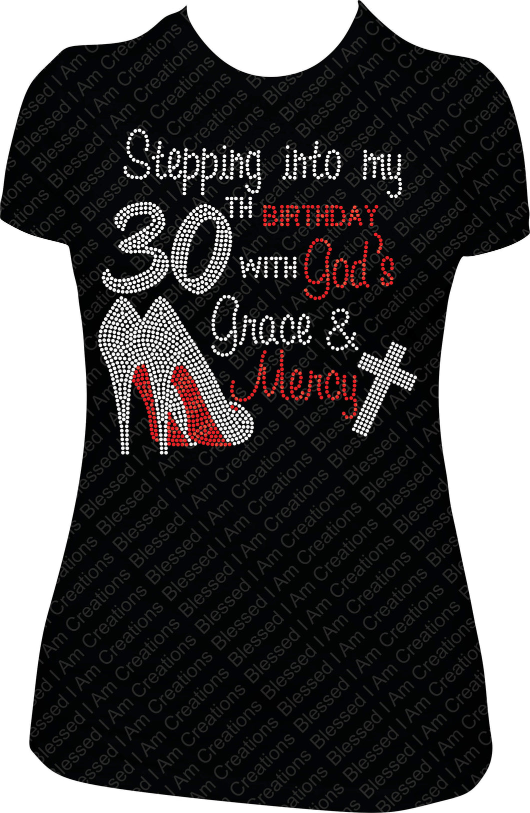 Stepping into my 30th Birthay with God's Grace and Mercy Rhinestone Birthday Shirt