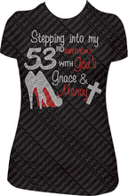 Load image into Gallery viewer, Stepping into my 53rd Birthday with God&#39;s Grace and Mercy Rhinestone Birthday Shirt
