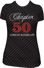 Load image into Gallery viewer, Chapter 50 Rhinestone Shirt, 50th Birthday Shirt, bling Birthday Shirt, Living My Blessed Life Shirt,
