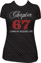 Load image into Gallery viewer, chapter 67 living my blessed life shirt, chapter birthday shirt, bling shirt, bling birthday shirt, rhinestone shirt, rhinestone birthday shirt, 67th birthday shirt, 67 birthday shirt, living my blessed life shirt, birthday girl shirt, black shirt 
