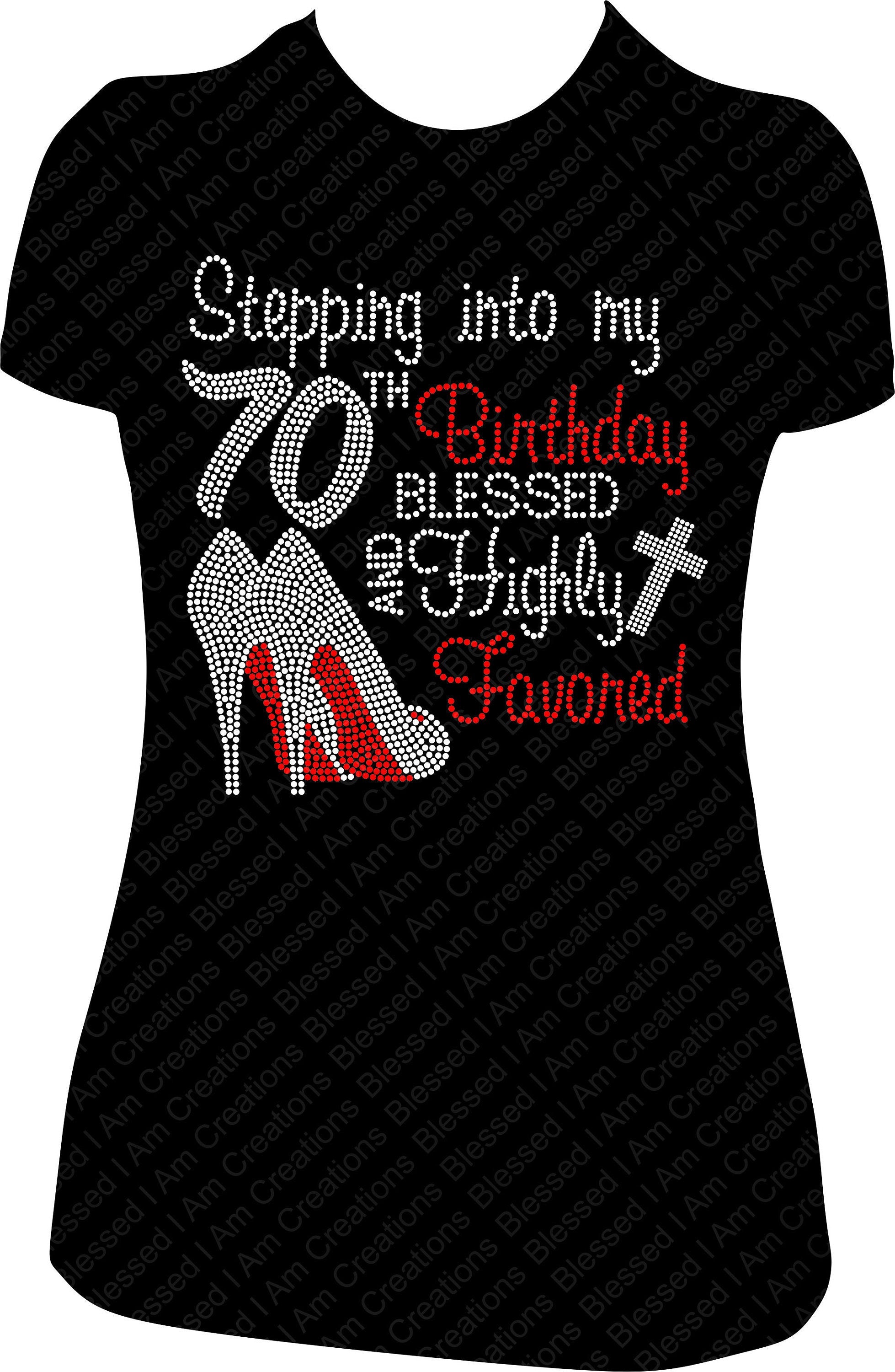 Stepping into my 70th Birthday Blessed and Highly Favored Rhinestone B ...